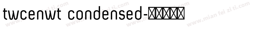 twcenwt condensed字体转换